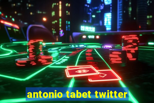 antonio tabet twitter